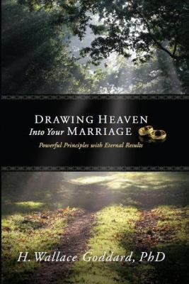 Drawing Heaven Into Your Marriage 1934537020 Book Cover