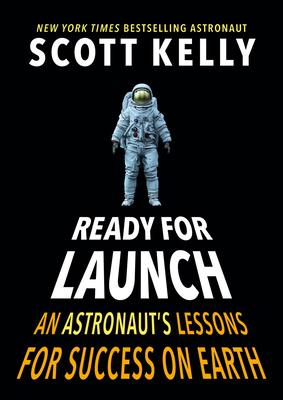 Ready for Launch: An Astronaut's Lessons for Su... 1524764329 Book Cover