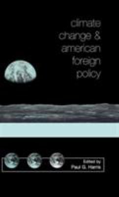 Climate Change and American Foreign Policy 0312233418 Book Cover