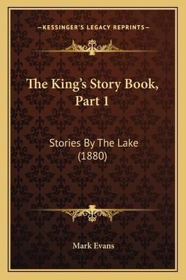 The King's Story Book, Part 1: Stories By The L... 1167194500 Book Cover