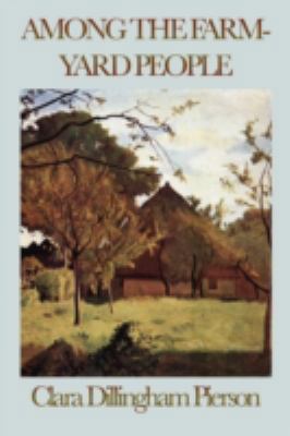 Among the Farmyard People 1604595051 Book Cover