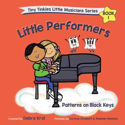 Little Performers Book 1 Patterns on Black Keys 177770507X Book Cover