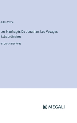 Les Naufragés Du Jonathan; Les Voyages Extraord... [French] 3387071655 Book Cover