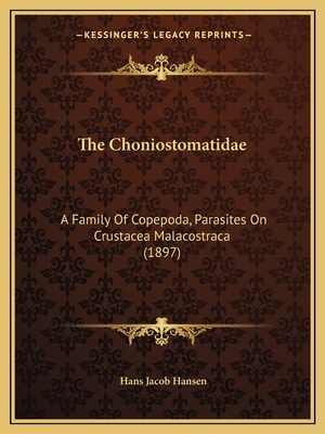 The Choniostomatidae: A Family Of Copepoda, Par... 1166979407 Book Cover