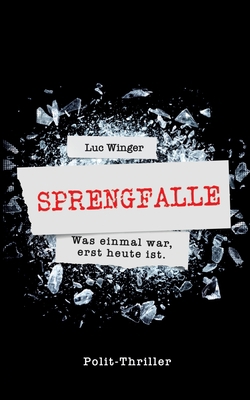 Sprengfalle: Auch nach 30 Jahren brutal real [German] 3748140312 Book Cover