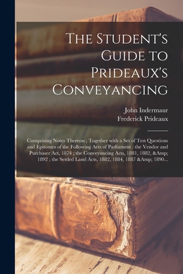 The Student's Guide to Prideaux's Conveyancing:... 1014510872 Book Cover