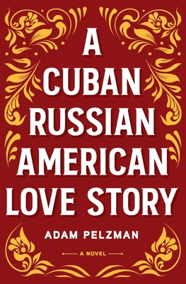 A Cuban Russian American Love Story 173325854X Book Cover