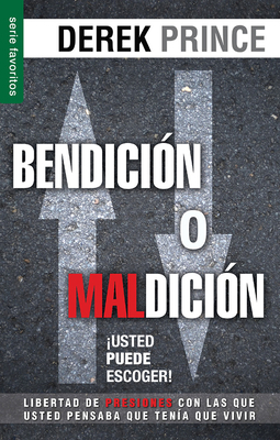 Bendición O Maldición: Usted Puede Escoger [Spanish] 078992272X Book Cover