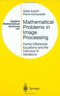 Mathematical Problems in Image Processing: Part... 0387953264 Book Cover