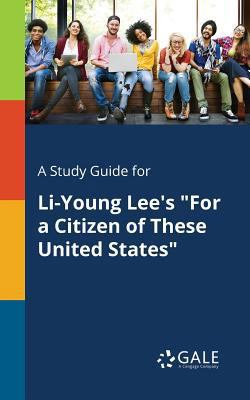 A Study Guide for Li-Young Lee's "For a Citizen... 1375380133 Book Cover