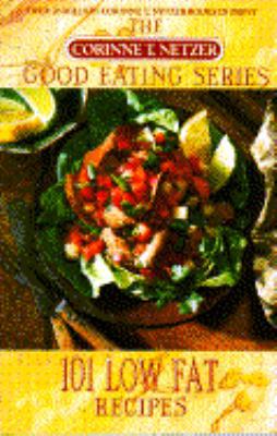 101 Low Fat Good Eating Recipes (The Corinne T.... 044050418X Book Cover