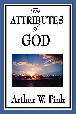 The Attributes of God 1604596724 Book Cover