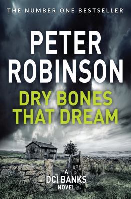 Dry Bones That Dream (The Inspector Banks series) 150985911X Book Cover