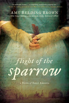 Flight of the Sparrow: A Novel of Early America 0451466691 Book Cover