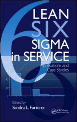 Lean Six SIGMA in Service: Applications and Cas... 1420078887 Book Cover