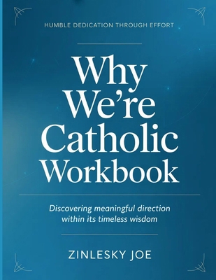 Humble Dedication Through Effort Why We're Cath... B0H1TJD99V Book Cover
