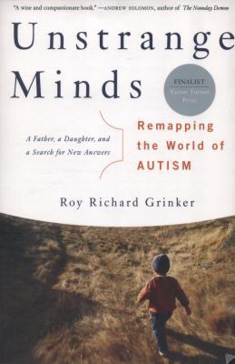 Unstrange Minds: Remapping the World of Autism 0465027644 Book Cover