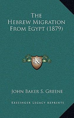 The Hebrew Migration From Egypt (1879) 116586777X Book Cover