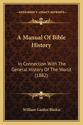 A Manual Of Bible History: In Connection With T... 1164537113 Book Cover