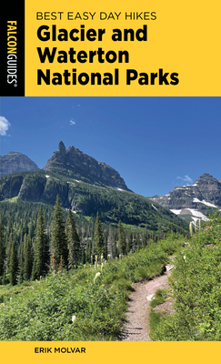 Best Easy Day Hikes Glacier and Waterton Lakes ... 149309128X Book Cover