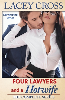 Four Lawyers and a Hotwife: An Office Erotica S...            Book Cover