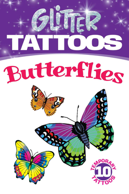Glitter Tattoos Butterflies [With Tattoos] 0486456536 Book Cover