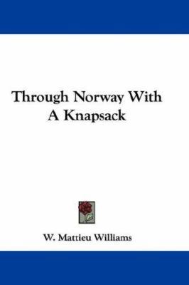 Through Norway With A Knapsack 0548380287 Book Cover