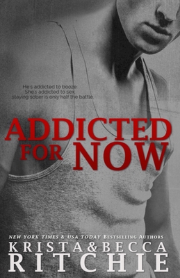 Addicted for Now: Addicted, Book 2 1682305198 Book Cover
