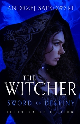 Sword of Destiny: Illustrated Hardback Edition:... 1399607243 Book Cover