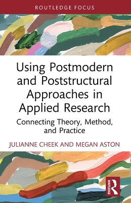 Using Postmodern and Poststructural Approaches ... 0367148846 Book Cover