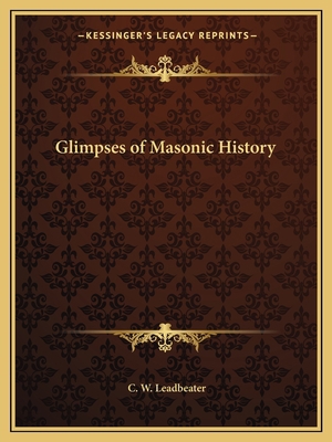 Glimpses of Masonic History 1162564792 Book Cover
