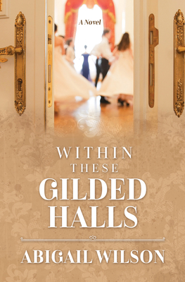 Within These Gilded Halls [Large Print] B0B6QBGQ13 Book Cover