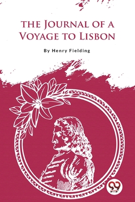 The Journal of a Voyage to Lisbon 9356566380 Book Cover