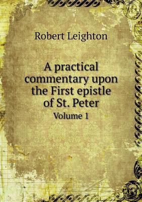 A practical commentary upon the First epistle o... 5518994028 Book Cover