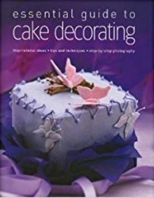 ESSENTIAL GUIDE TO Cake Decorating B0075L68BW Book Cover
