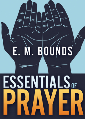 Essentials of Prayer 1641231440 Book Cover