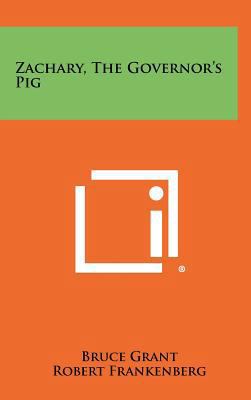 Zachary, the Governor's Pig 1258446081 Book Cover