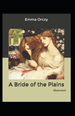 A Bride of the Plains (Illustrated) B08MV4N1B9 Book Cover