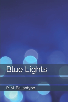 Blue Lights 1701976625 Book Cover