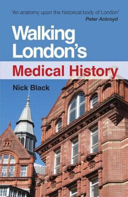 Walking London's Medical History Second Edition 1444172433 Book Cover