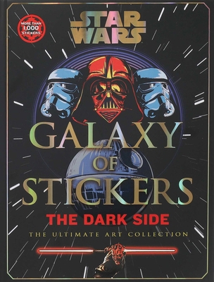 Star Wars Galaxy of Stickers the Dark Side: The... 1667204491 Book Cover