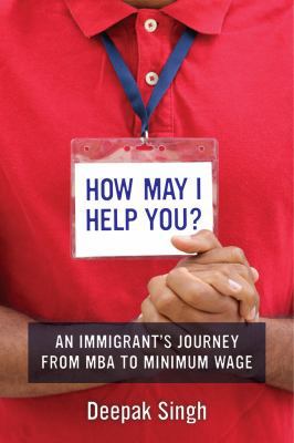 How May I Help You?: An Immigrant's Journey fro... 0520293312 Book Cover