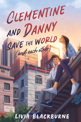 Clementine and Danny Save the World (and Each O... 0063229897 Book Cover