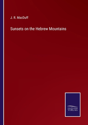 Sunsets on the Hebrew Mountains 3752573945 Book Cover