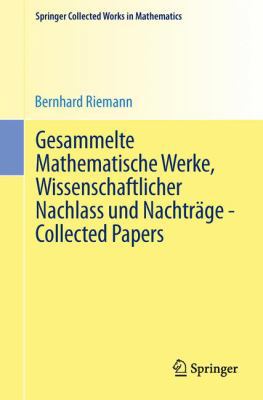 Gesammelte Mathematische Werke, Wissenschaftlic... [German] 3642553923 Book Cover
