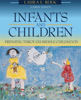 Infants and Children: Prenatal Through Middle C... 0205337384 Book Cover