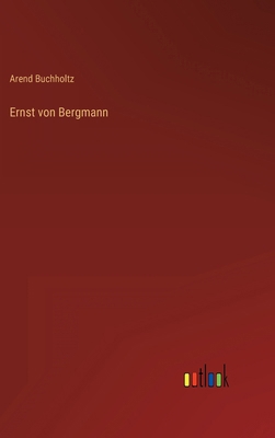 Ernst von Bergmann [German] 3368614371 Book Cover