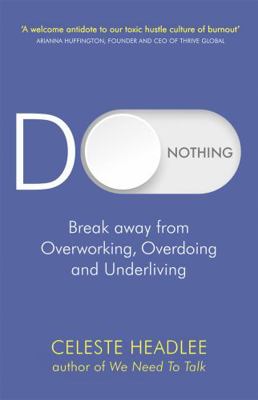 Do Nothing: Break Away from Overworking, Overdo... 0349422257 Book Cover