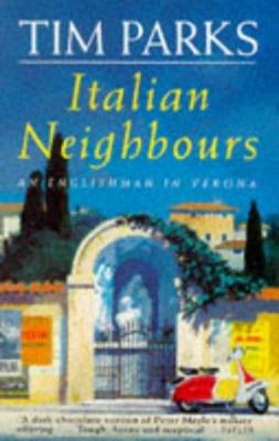 ITALIAN NEIGHBOURS : An Englishmen in Verona B002AVZ8S6 Book Cover