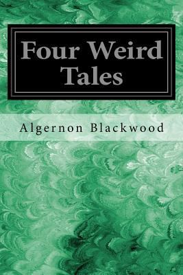 Four Weird Tales: Including: The Insanity of Jo... 1547193700 Book Cover